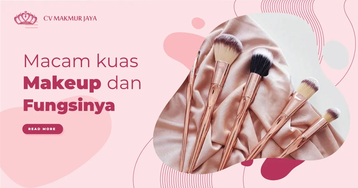 Mengenal Macam Kuas Make Up beserta Fungsinya