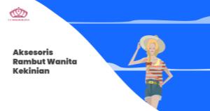 Aksesoris Rambut Wanita Kekinian
