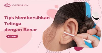 Tips Membersihkan Telinga dengan Benar