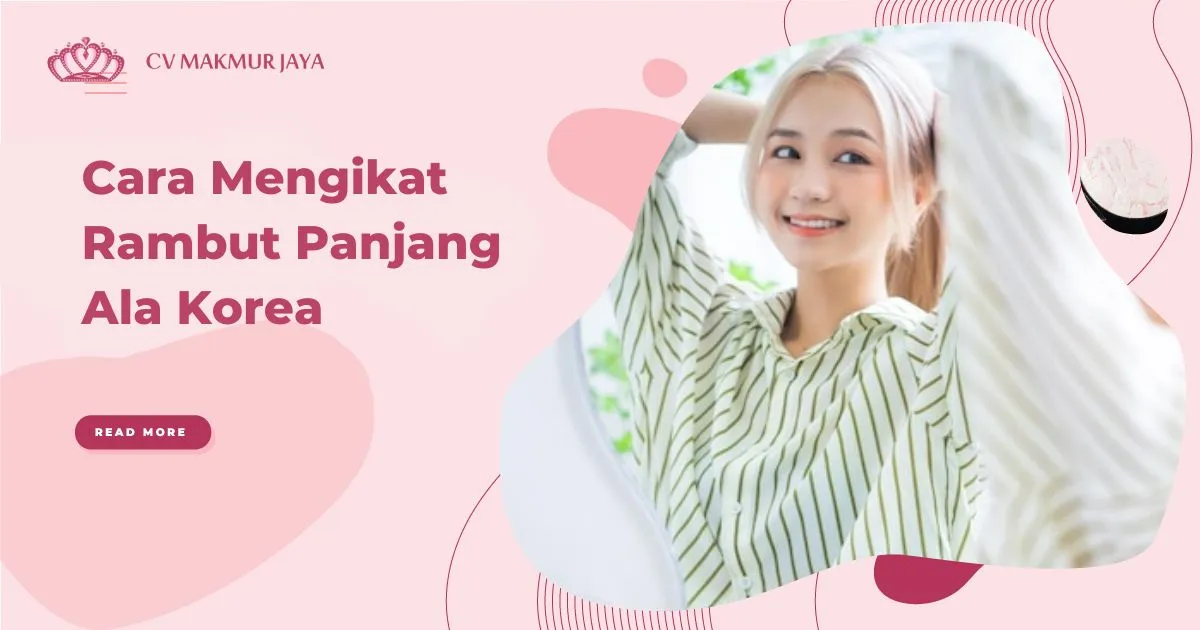 Cara Mengikat Rambut Panjang Ala Korea Cara Mengikat Rambut Panjang Ala Korea