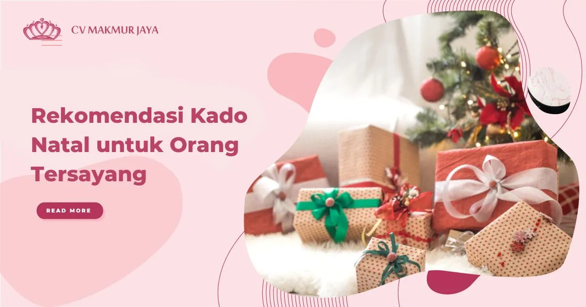 Rekomendasi Kado Natal untuk Orang Tersayang