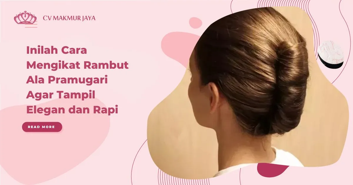 Inilah Cara Mengikat Rambut Ala Pramugari Agar Tampil Elegan dan Rapi