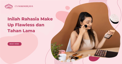 Inilah Rahasia Make Up Flawless dan Tahan Lama