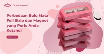 Perbedaan Bulu Mata Full Strip dan Magnet yang Perlu Anda Ketahui