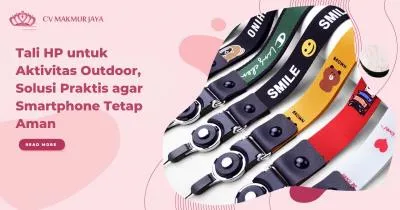 Tali HP untuk Aktivitas Outdoor, Solusi Praktis agar Smartphone Tetap Aman