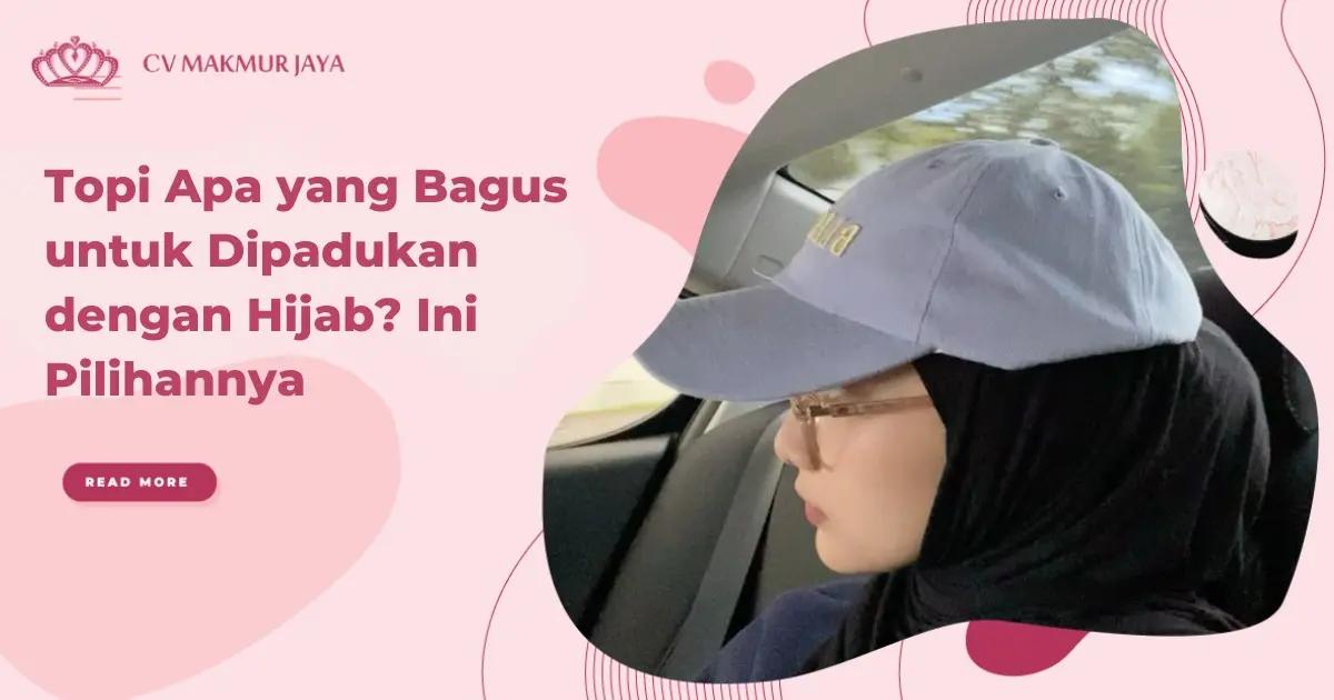Topi Apa yang Bagus untuk Dipadukan dengan Hijab? Ini Pilihannya